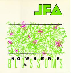 JFA : Nowhere Blossoms